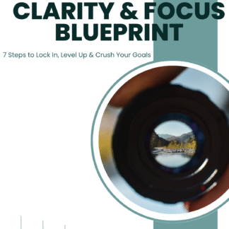 Clarity & Focus Blueprint